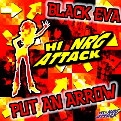 Put an Arrow / Black Eva