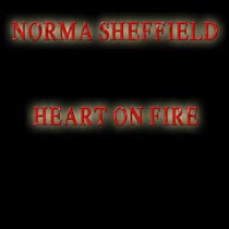 HEART ON FIRE / Norma Sheffield