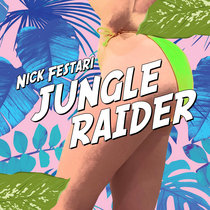 Jungle Raider / Nick Festari
