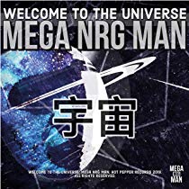 Welcome to the Universe / MEGA NRG MAN