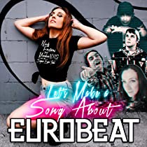 Let's Make a Song About Eurobeat / Nick Festari