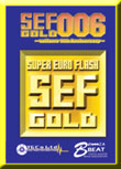 SEF GOLD 006 `velfarre 11th Anniversary`