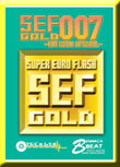 SEF GOLD 007 `GW 2006 SPECIAL`