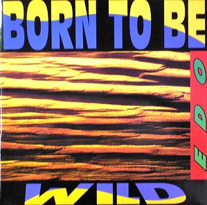 BORN TO BE WILD / EDO (ABeat1131)