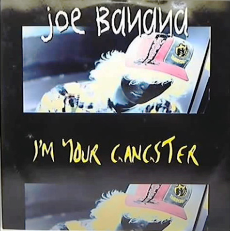 I'M YOUR GANGSTER / JOE BANANA (HRG158)