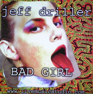 BAD GIRL / JEFF DRILLER (LIV003)