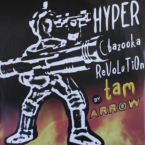 HYPER BAZOOKA REVOLUTION / TAM ARROW (LIV004)