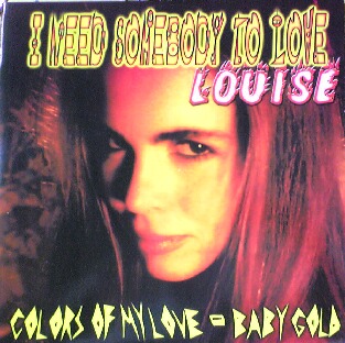 I NEED SOMEBODY TO LOVE / LOUISE (LIV011)