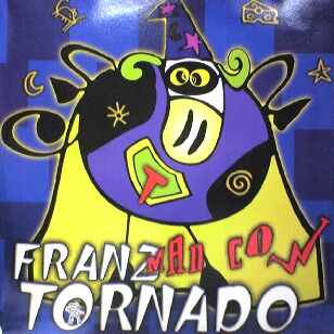 FRANZ TORNADO / MAD COW (LIV018)