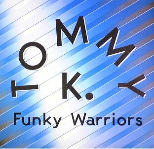 FUNKY WARRIORS / TOMMY K (TRD1458)