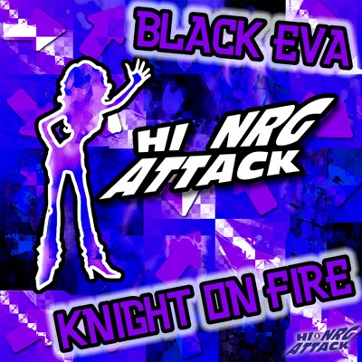 Knight on Fire / Black Eva