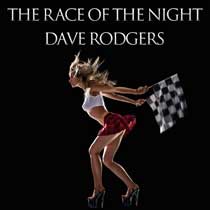 The Race Of The Night / Dave Rodgers