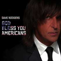 God Bless You Americans / DAVE RODGERS