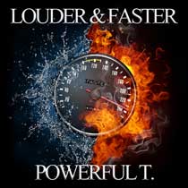 Louder & Faster / Powerful T.