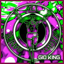 Dance All Night / Gio King