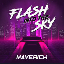 Flash Into The Sky / Maverick