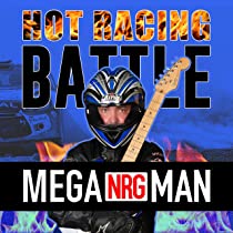 Hot Racing Battle / MEGA NRG MAN