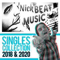 Nick The Beat: Singles Collection (2018 & 2020)