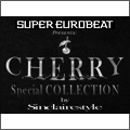 SUPER EUROBEAT presents CHERRY Special COLLECTION