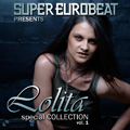 SUPER EUROBEAT presents LOLITA Special COLLECTION VOL.1
