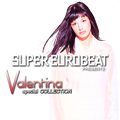 SUPER EUROBEAT presents VALENTINA Special COLLECTION