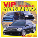 VIP MEGA EURO STAR NON-STOP MIX STAGE2