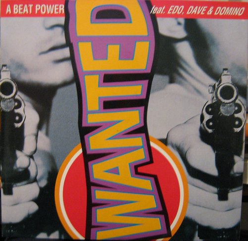 Wanted / A BEAT POWER FEAT. EDO,DAVE & DOMINO (ABeat1111)