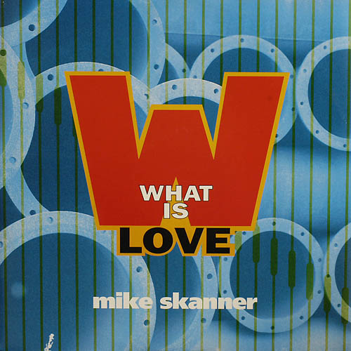 WHAT IS LOVE / MIKE SKANNER (ABeat1139)