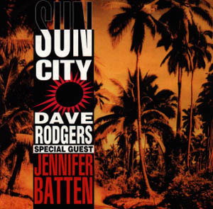 SUN CITY / DAVE RODGERS sp.g. JENNIFER BATTEN (ABeat1160)