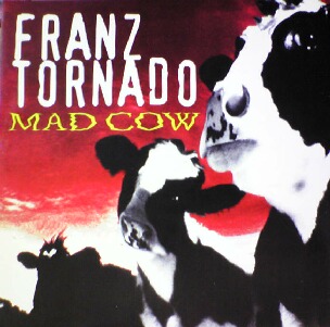 MAD COW / FRANZ TORNADO (HRG172)
