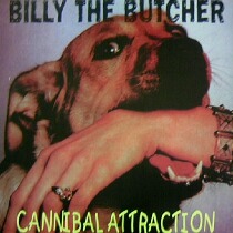 CANNIBAL ATTRACTION / BILLY THE BUTCHER (HRG174)