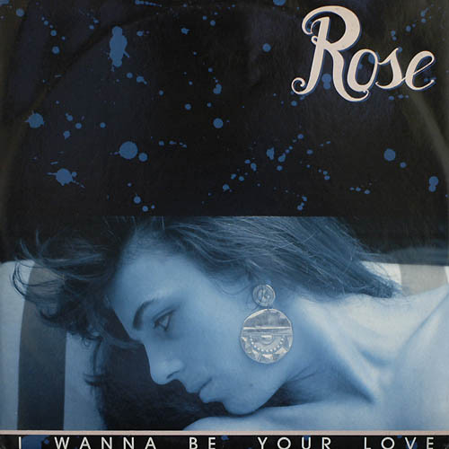 I WANNA BE YOUR LOVE / ROSE (TRD1072)