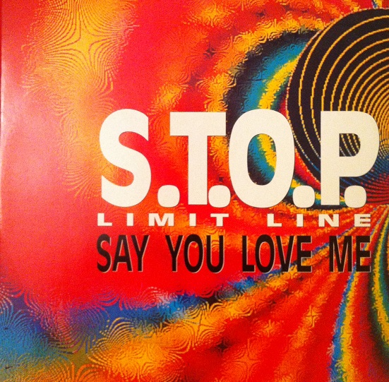 SAY YOU LOVE ME / STOP LIMIT LINE (TRD1175)