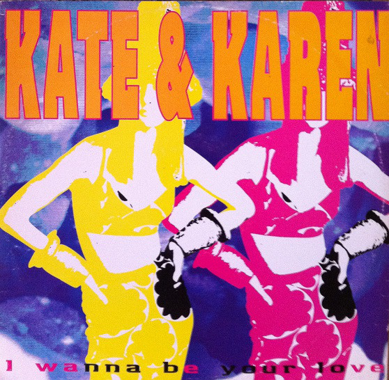 I WANNA BE YOUR LOVE / KATE & KAREN (TRD1316)