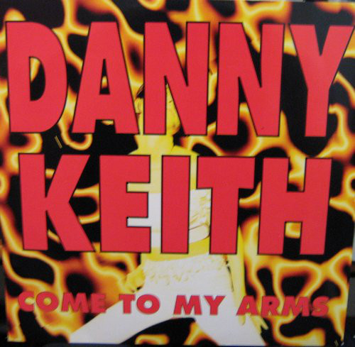 COME TO MY ARMS / DANNY KEITH (TRD1436)