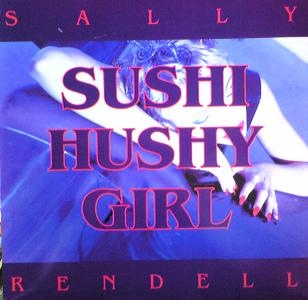 SUSHI-HUSHY-GIRL / SALLY RENDELL (TRD1496)