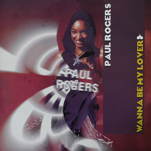 WANNA BE MY LOVER / PAUL ROGERS (TRD1530)