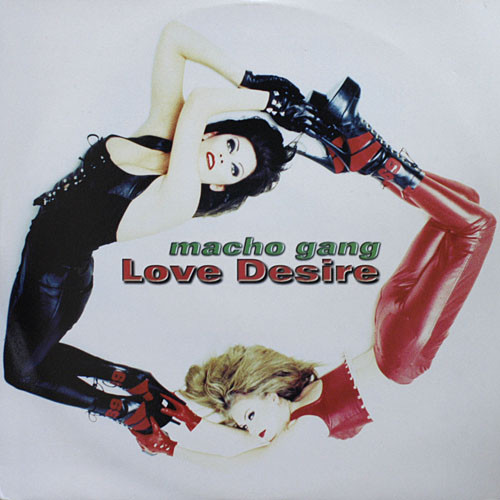 LOVE DESIRE / MACHO GANG (TRD1615)